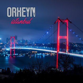 Orheyn Istanbul