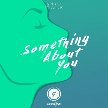 Spirix feat. Alius Something About You (feat. Alius)