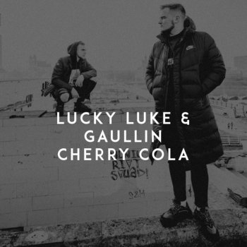 Lucky Luke feat. Gaullin Cherry Cola