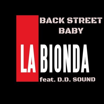 La Bionda feat. Dd Sound Back Street Baby
