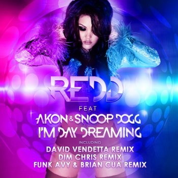Redd feat. Akon & Snoop Dogg I'm Day Dreaming - Funk Avy & Brian Cua Remix