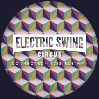 The Electric Swing Circus Invisible Man