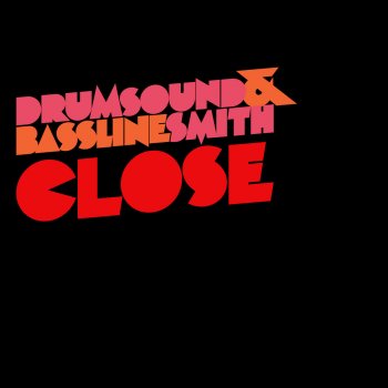 Drumsound & Bassline Smith Close - Radio Edit