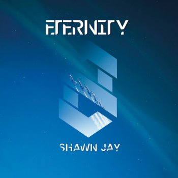 Shawn Jay Eternity