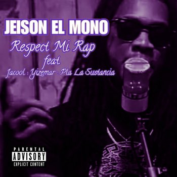 Jeison el Mono feat. Yiz Emar, Jacool & Pla La Sustancia Respect Mi Rap