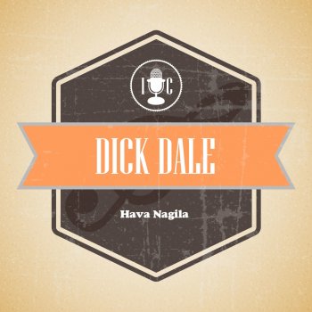 Dick Dale If I Never Get to Heaven