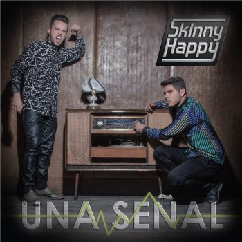 Skinny Happy Una Señal