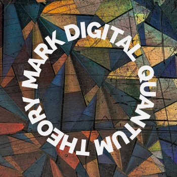 Mark Digital Quantum Theory