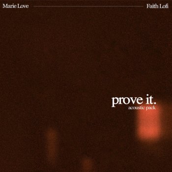 Marie Love feat. Faith Lofi prove it (acoustic)