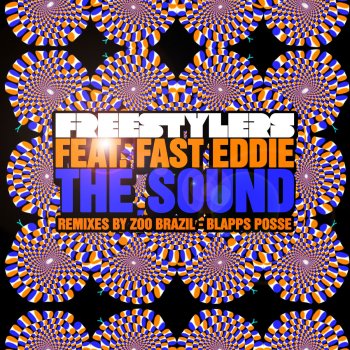 The Freestylers The Sound (feat. Fast Eddie) [Blapps Posse Instrumental]