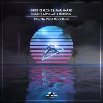 Greg Cerrone feat. Paul Harris & Charlotte Haining Falling Into Your Love - Edit