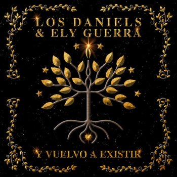 Los Daniels feat. Ely Guerra Y Vuelvo a Existir