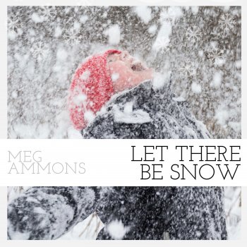 Meg Ammons Let There Be Snow