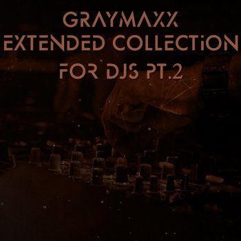 Graymaxx NO1S3!
