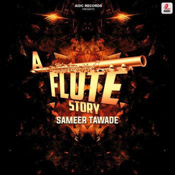 Sameer Tawade A Flute Story