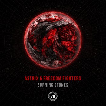 Astrix feat. Freedom Fighters Burning Stones