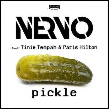 NERVO feat. Tinie Tempah & Paris Hilton Pickle