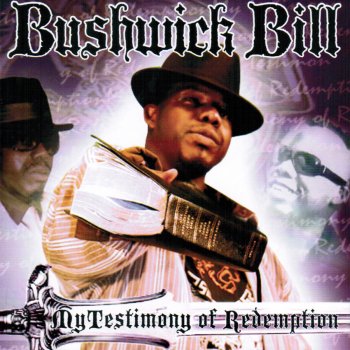 Bushwick Bill Testimony of Redemption