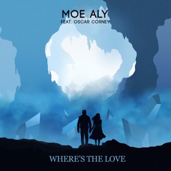 Moe Aly Where's The Love ft. Oscar Corney