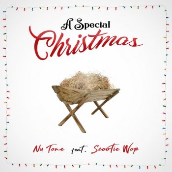 Nu Tone feat. Scootie Wop A Special Christmas