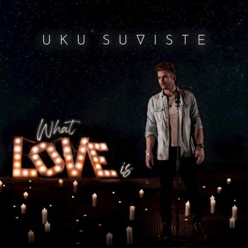 Uku Suviste What Love Is (Karaoke Version)