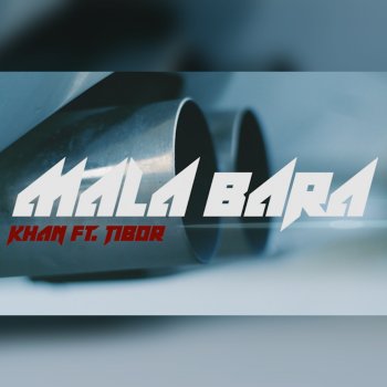 Khan Mala bara (feat. Tibor)