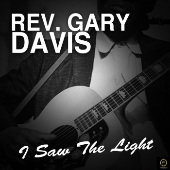 Reverend Gary Davis I Am the Light of the World