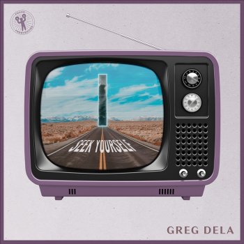 Greg Dela Seek Yourself - Extended Mix
