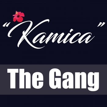 The Gang Kamica