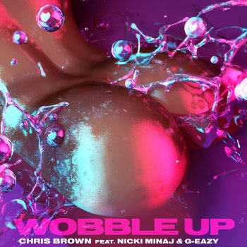 Chris Brown feat. Nicki Minaj & G-Eazy Wobble Up