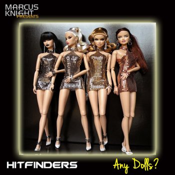 Hitfinders Any Dolls?