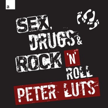 Peter Luts Sex, Drugs & Rock 'n' Roll