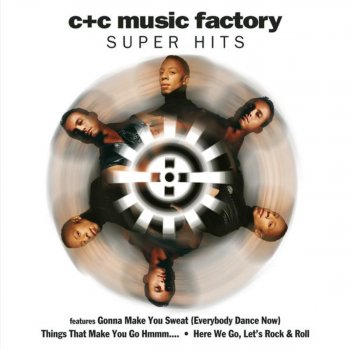 C+C Music Factory Things That Make You Go Hmmmm....