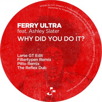 Ferry Ultra feat. Ashley Slater Why Did You Do It (Feat. Ashley Slater) - Larse Remix