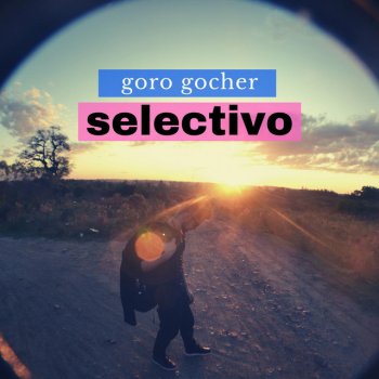 Goro Gocher feat. Segus Selectivo