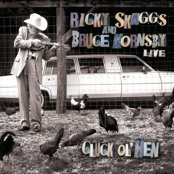 Ricky Skaggs feat. Bruce Hornsby Darling Corey (Live)