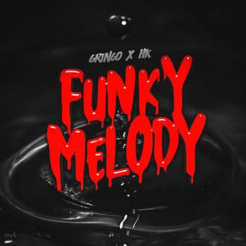 Gringo feat. HK Funky Melody