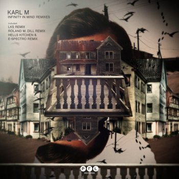 Karl M Infinity in Mind (Roland M. Dill Servo Static Remix)