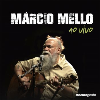 Marcio Mello feat. Macaco Gordo Me Deixe Em Paz (Ao Vivo)