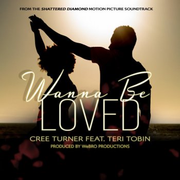 Cree Turner feat. Teri Tobin Wanna Be Loved - Acapella