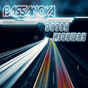 Bassanova feat. Jamiro Ligna Dutch Highway - Jamiro Ligna Remix