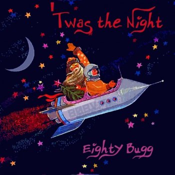 EIGHTY Bugg Twas the Night (Beat Ventriloquists Instrumental)