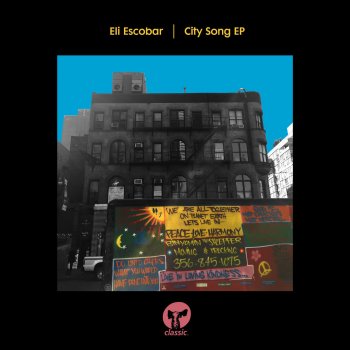 Eli Escobar City Song, Pt. 2 (Peace, Love and Harmony) [Ron Basejam Remix]
