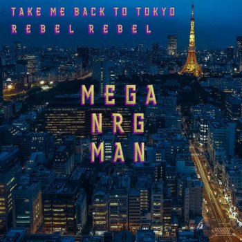 Mega Nrg Man Take me back to Tokyo (Extended Mix)