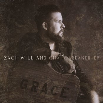 Zach Williams Song Of Deliverance