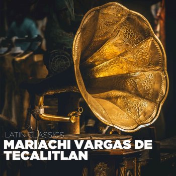 Mariachi Vargas De Tecalitlan Malagueña