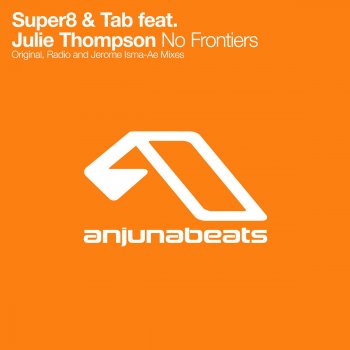 Julie Thompson feat. Super8 & Tab No Frontiers (Radio Edit)