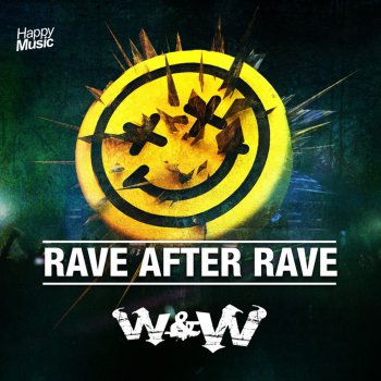 W&W Rave After Rave - Radio Edit