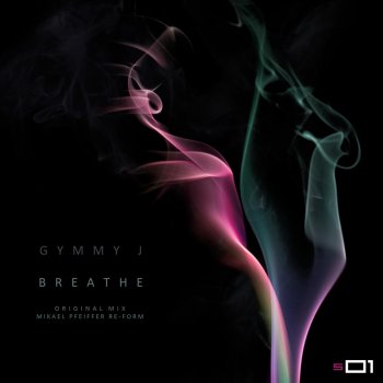 Gymmy J Breathe - Mikael Pfeiffer Re-Form