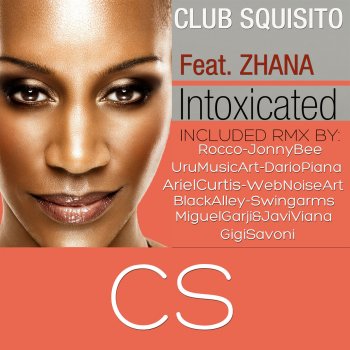 Club Squisito feat. Zhana Intoxicated - WebNoiseArt Remix